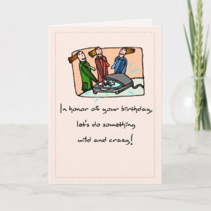 Carte Anniversaire sauvage et fou à la femme