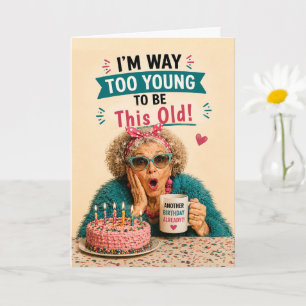 Carte Anniversaire Senior Sassy Toujours Jeune