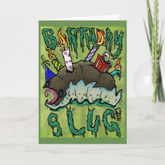 Carte Anniversaire Slug !