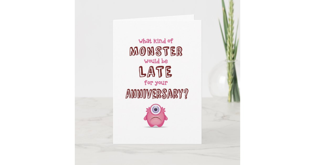 Carte Anniversaire Tardif Quel Un Peu Monstre En Retard Zazzle Fr