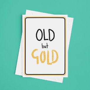 Carte Anniversaire Vieux mais Or