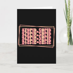 Carte Anti-Saint-Valentin Stupide Cupidon 