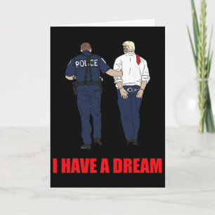 Carte Anti Trump J'ai un rêve Police arrête Trump Poli
