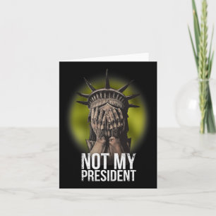 Carte Anti Trump Pas Mon Président Teeshirt Résiste