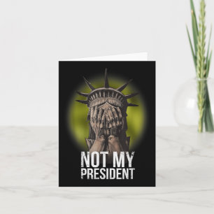Carte Anti Trump Pas Mon Président Teeshirt Résiste À La