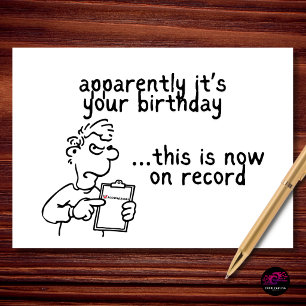 Carte Apparemment, c'est maintenant votre anniversaire s