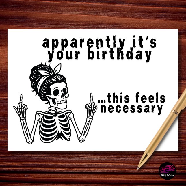 Carte Apparemment, c'est ton anniversaire. Cela semble n (Apparently it’s your birthday… this is what you’re getting 🖕🖕)