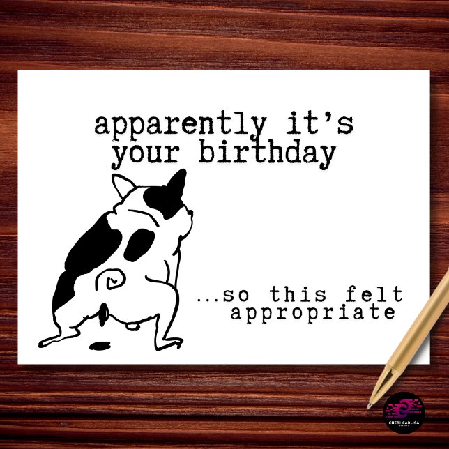 Carte Apparemment, c'est votre anniversaire. Comme c'est (Apparently it’s your birthday… so this is what you’re getting 😏)