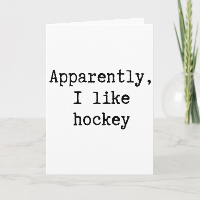 Carte Apparently I Like Hockey Funny Mom Dad Sister Brot (Devant)