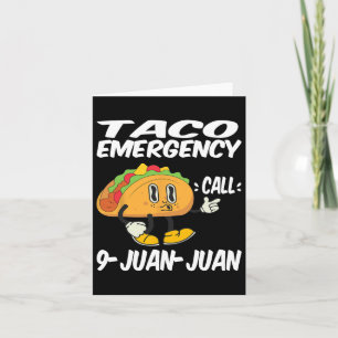 Carte Appel d'urgence Taco 9 Juan Juan Funny Cinco De Ma