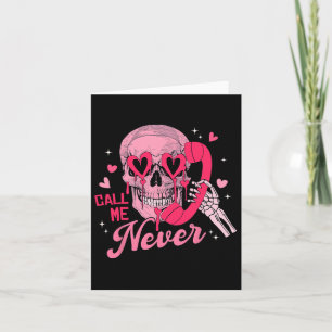 Carte Appelez-moi jamais Anti-valentine Crâne Rose Drôle