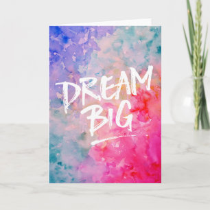 Carte Aquarelle Abstrait Dream Big