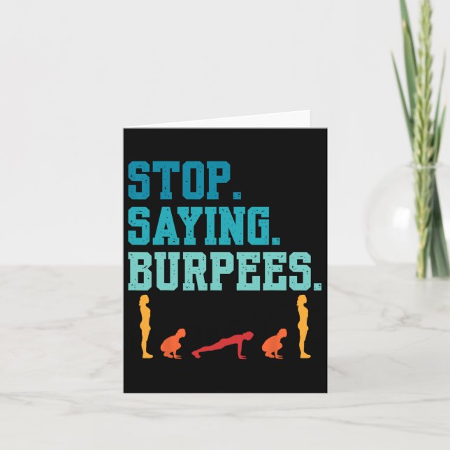Carte Arrêtez de dire Burpees Exercice Bodybuilding Gag  (Devant)