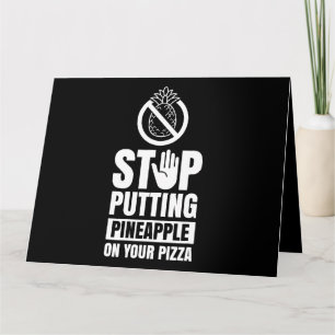 Carte Arrêtez De Mettre L'Ananas Sur Votre Humour De Piz