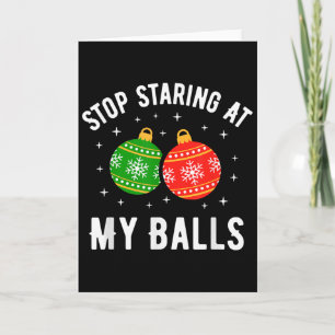 Carte Arrêtez de regarder mon humour adulte de Noël drôl