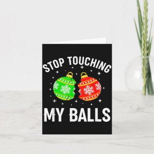 Carte Arrêtez de toucher mon humour adulte de Noël drôle