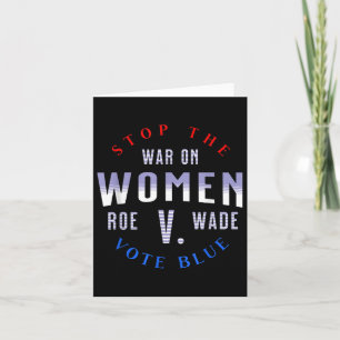 Carte Arrêtez La Guerre Contre Les Femmes Protégez Roe V