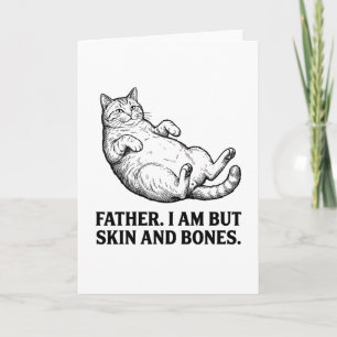 Carte art drôle Papa chat Je Suis Mais Peau et Os