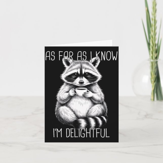 Carte As Far As I Know I'm Delightful Raccoon  (Devant)