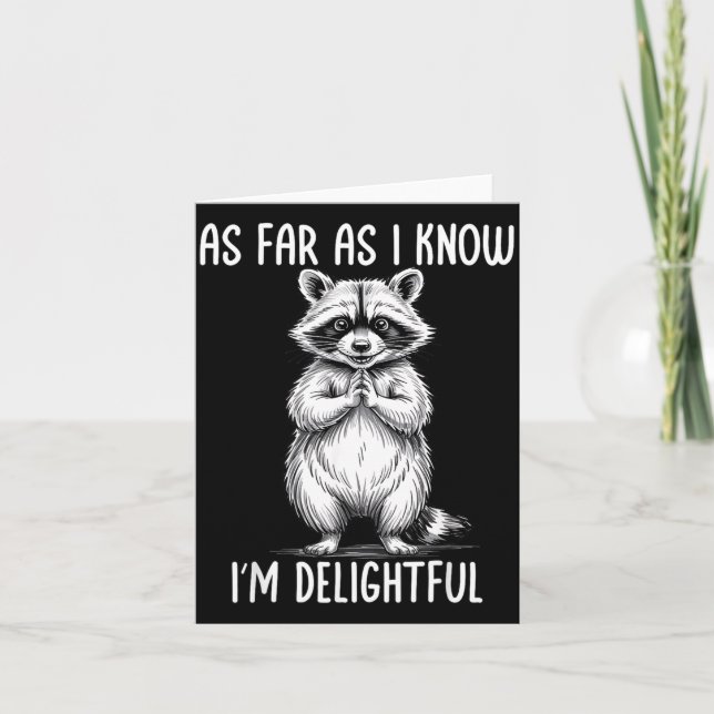 Carte As Far As I Know I'm Delightful Raccoon  (Devant)
