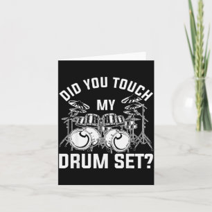 Carte As-Tu Touché Mon Batterie Drummer Drôle Percussion