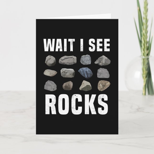 Carte Attendez Je vois Rocks Funny Geology Cadeau (Devant)