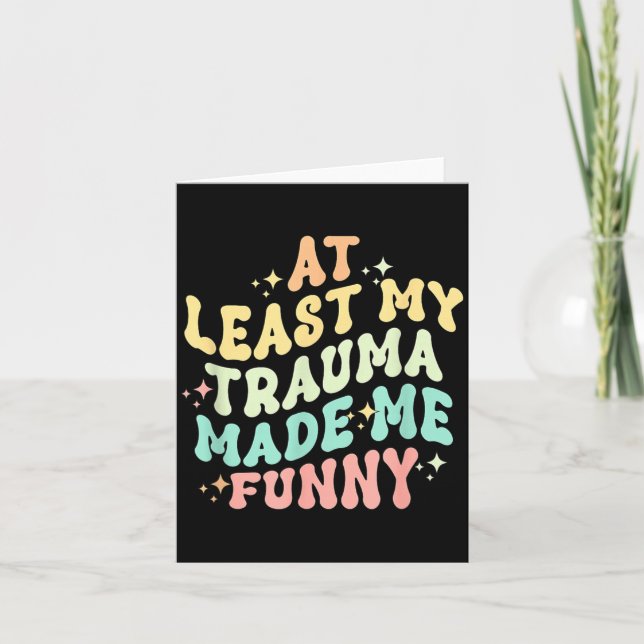 Carte Au moins ce traumatisme m'a rendu hilarant - Menta (Devant)