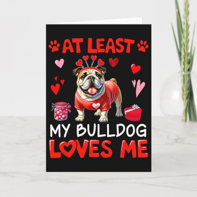 Carte Au moins mon Bulldog m'aime Saint-Valentin Célibat (Devant)