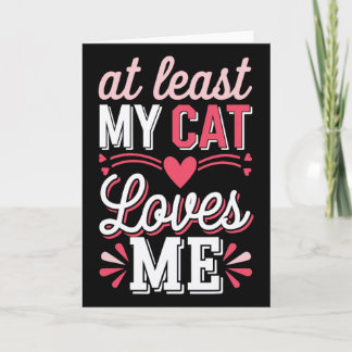 Carte Au moins mon chat m'aime drôle anti-valentin simpl