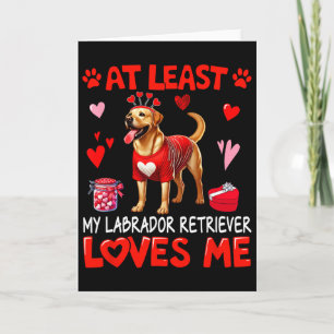 Carte Au moins mon labrador retriever m'aimant pour la S