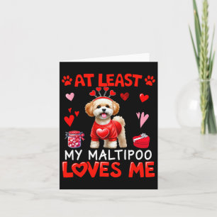 Carte Au moins mon Maltipoo m'aimant pour la Saint-Valen