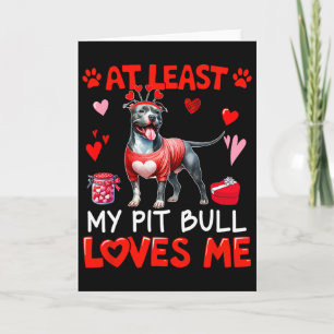 Carte Au moins mon Pit Bull m'aimant la Saint-Valentin S