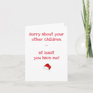 Carte Au moins vous avez moi! - Funny Noël
