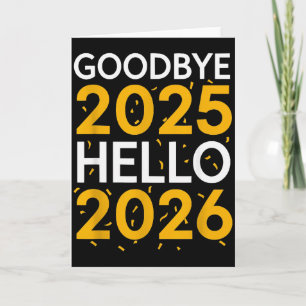 Carte Au revoir 2025 Bonjour 2026 Tee Nouvel An 2026 