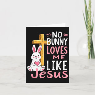 Carte Aucun Lapin M'Aime Comme Jésus Pâques Chrétien