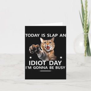 Carte Aujourd'hui Est Frapper Un Idiot Jour Je Vais être