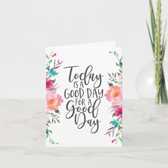 Carte Aujourd'hui est un bon jour pour une bonne journée (Devant)