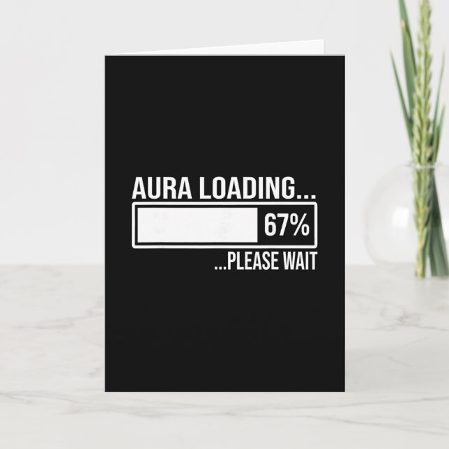 Carte Aura Chargement 67 Drôle Six Sept Mème Génération  (Devant)