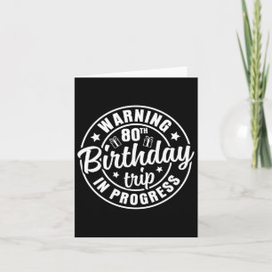 Carte Avertissement 80ème anniversaire Voyage en cours D