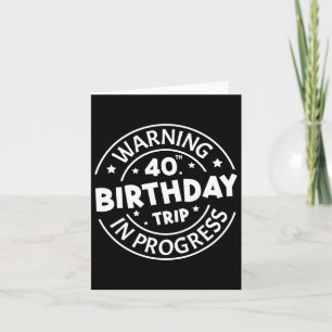 Carte Avertissement Voyage pour les 40 ans d'anniversair