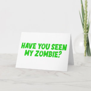Carte Avez-Vous Vu Mon Zombie