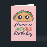 Carte Avoir Fantastaco Anniversaire Funny Taco Pun<br><div class="desc">Aie un anniversaire fantastique. Cartes d'anniversaire amusantes,  humoristiques et parfois sarcastiques pour votre famille et vos amis. Obtenez cette carte de plaisir pour votre personne spéciale. Visitez notre magasin pour plus de cartes d'anniversaire cool.</div>