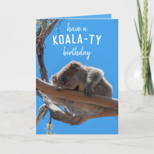 Carte Avoir un anniversaire animal amusant Koala-ty