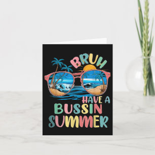 Carte Avoir Un Cool D'Été Bruh Professeur De Bussin Jour