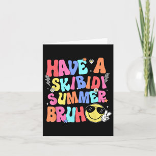 Carte Avoir Un Skibidi Été Bruh Funny Enseignant Dernier
