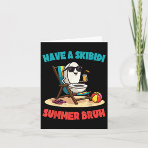 Carte Avoir Un Skibidi Été Bruh Funny Enseignants Étudia