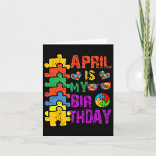 Carte Avril Est Mon Anniversaire Oui Tout Le Mois Autism