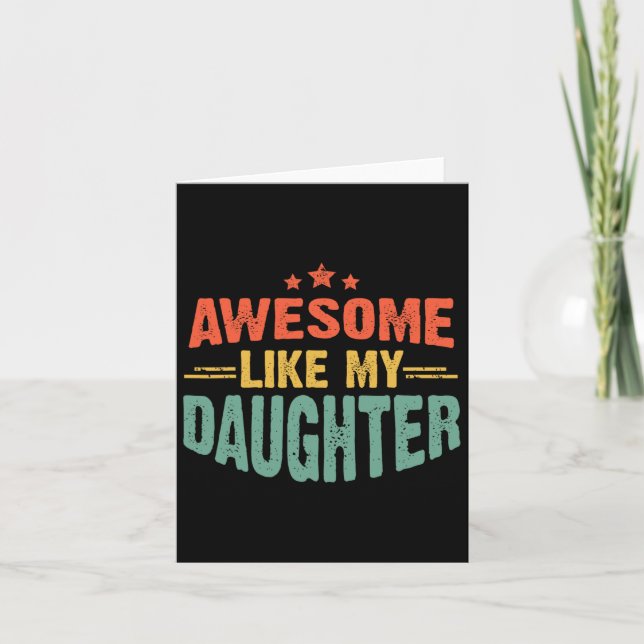 Carte Awesome Comme Ma Fille Drôle Mères Fête des pères (Devant)