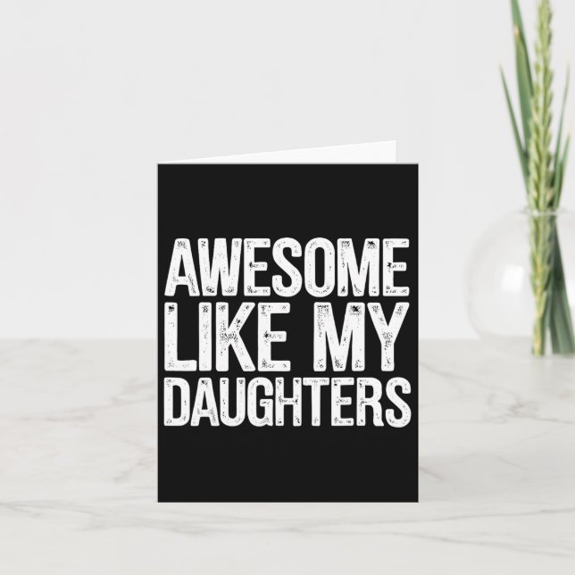 Carte Awesome Comme Mes Filles Chemise Drôle Fête des pè (Devant)