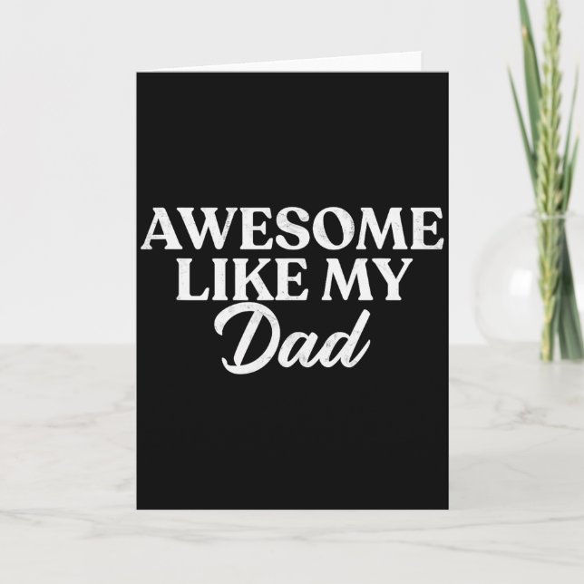 Carte Awesome Like My Dad Shirt Son Daughter Gift From F (Devant)